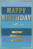 This birthday card exudes quiet sophistication, its blue and gold design capturing the kind of calm, happy mood that suits a relaxed celebration in Pimlico. The entire front is structured in wide, horizontal stripes of blue, arranged from dark at the top to light at the bottom: deep navy melting into mid-blue, then teal, and finally a gentle, almost cloud-like sky blue. The stripes are soft-edged and matte, giving the card a velvety, layered feel, as though painted in careful bands. At the centre, HAPPY BIRTHDAY is embossed in generous capital letters, picked out in bright yet tasteful gold foil. The metallic surface reflects light in small, soft flashes, suggesting movement as you tilt the card in your hand. Just beneath this, a delicate golden flourish loops gracefully from side to side, like a flourish on a handwritten note, dividing the main greeting from the sentiment below. In the lower portion, three neat gold banners sit in a row, each one finely outlined and slightly raised. Together they carry the reassuring phrase: Relax, have a great day and enjoy! The letters are crisp and clear, pressed into the foil so they feel as tangible as they look. A slim gold line runs around the entire edge, framing the design like a well-chosen picture frame hung in a Pimlico flat. The mood is soothing yet celebratory, ideal for sending to someone who appreciates simple elegance. Paired with a fresh bouquet on a dining table near Tachbrook Street, this card would quietly anchor the birthday scene with warmth, thoughtfulness, and understated charm.